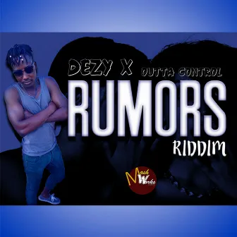 Outta Control (Rumors Riddim) by Dezy X