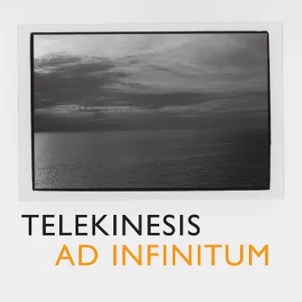 Ad Infinitum by Telekinesis