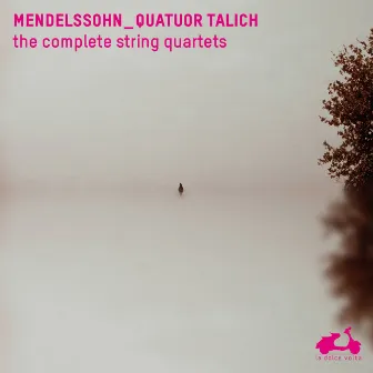 Mendelssohn: The Complete String Quartets by Talich Quartet