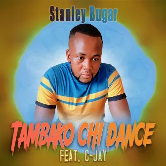 Tambako Chi Dance by Stanley Bugar