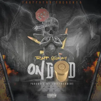 On God by Trapp Glizzy