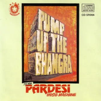 Pump Up The Bhangra by Unknown Artist