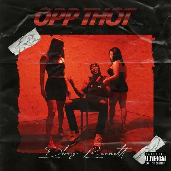 Opp Thot by DboyBennett