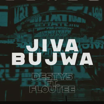 Jiva Bujwa by DESTYS