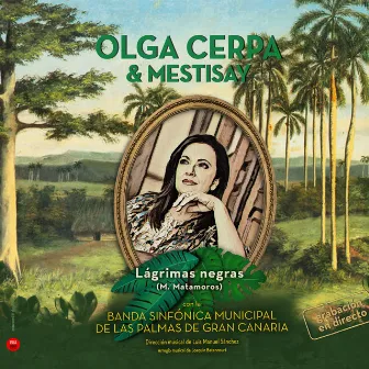 Lágrimas Negras (En Directo) by Olga Cerpa y Mestisay