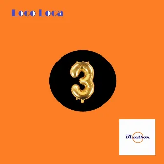 3 by Loco Loca