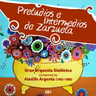 Preludios e Intermedios de Zarzuela (1952-1958), Vol. 1 by Ataúlfo Argenta