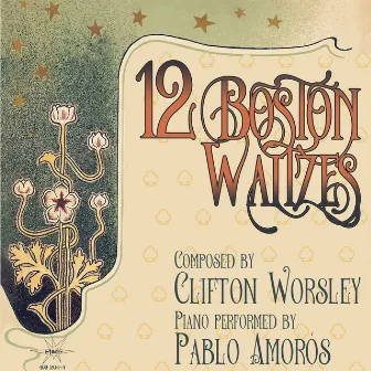 12 Boston Waltzes by Clifton Worsley by Clifton Worsley