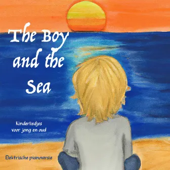 Kinderliedjes voor jong en oud (Elektrische pianoversie) by The Boy and the Sea