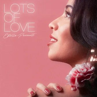 Lots of Love by Estelle Perrault