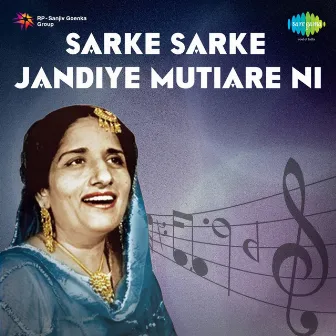 Sarke Sarke Jandiye Mutiare Ni by Surinder Kaur