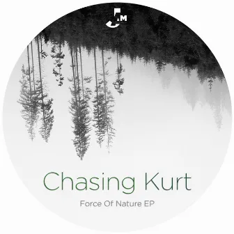 Force of Nature by Chasing Kurt