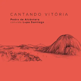 Cantando Vitória by Pedro de Alcântara