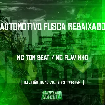 Automotivo Fusca Rebaixado by Mc Tom Beat