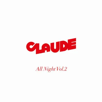 All Night, Vol. 2 by Claude