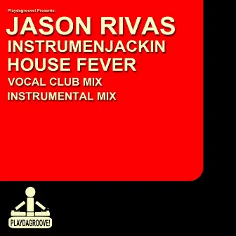 House Fever by Instrumenjackin