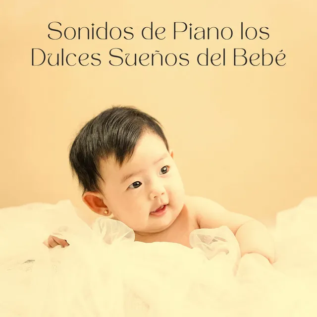 Sonidos De Piano Los Dulces Sueños Del Bebé