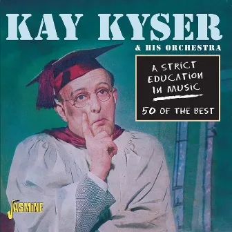 A Strict Education in Music by Kay Kyser