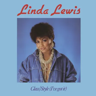 Class / Style (I've Got It) by Linda Lewis