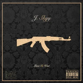 Love Is War by J. Skyy