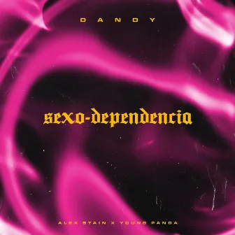 Sexo Dependencia by Dandy