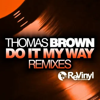 Do It My Way (Remixes) by Thomas Brown