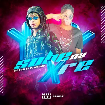 Sobe na XRE by MC FURI SP