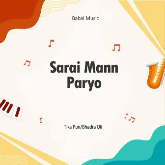 Sarai Mann Paryo by Bhadra Oli