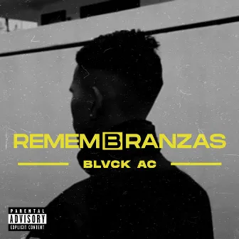 Remembranzas by Blvck Ac