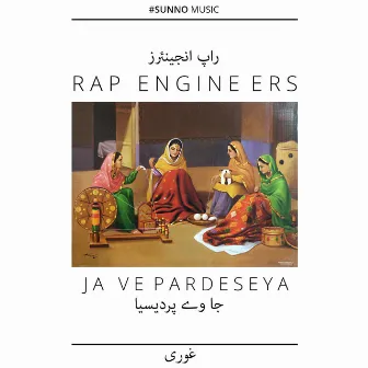 Ja Ve Pardeseya by Rap Engineers