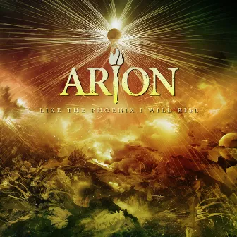 Like The Phoenix I Will Rise by Arion