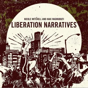 Liberation Narratives by Nicole Mitchell