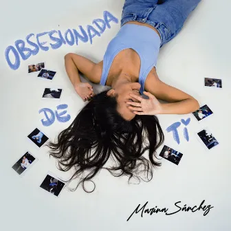 OBSESIONADA DE TI by Marina Sánchez