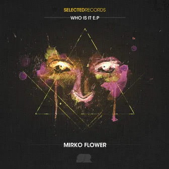 Who Is It by Mirko Flower