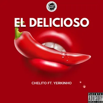 El Delicioso by Chelito El Emperador