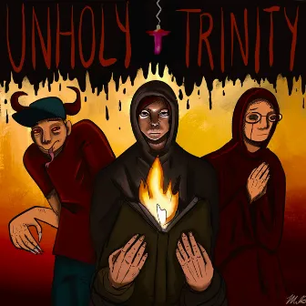 UNHOLY TRINITY by Rockey616