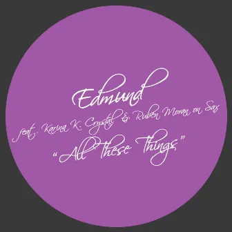 All These Things by Edmund