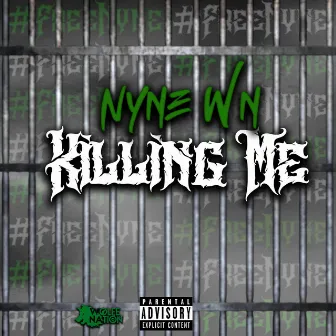 Killing Me by Nyne WN