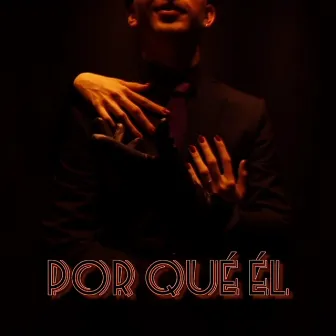 Por qué él by JFlowers