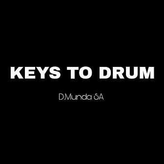 Keys 2 Drum by D.Munda SA