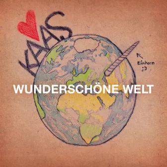 Wunderschöne Welt by KAAS