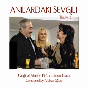 Anilardaki Sevgili Theme 2 (Original Motion Picture Soundtrack) by Volkan Gücer