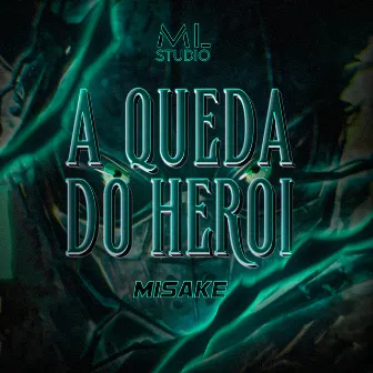 A Queda de Um Herói by ML Studio Oficial