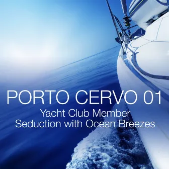 Porto Cervo 01 - Yacht Club Member Seduction with Ocean Breezes by Alessandro Garofani