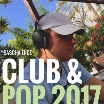 Club & Pop 2017 by Sascha Ende