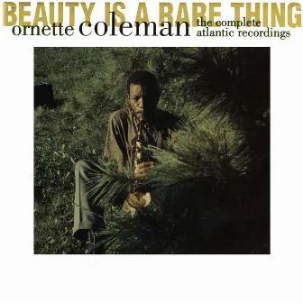 Beauty Is A Rare Thing- The Complete Atlantic Recordings by Ornette Coleman