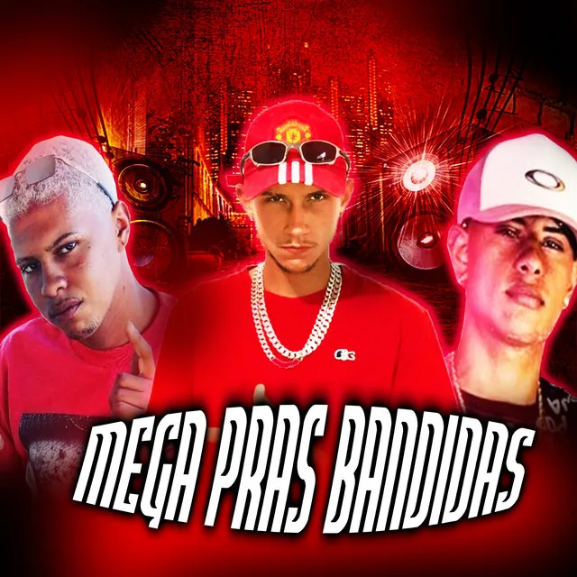 Mega Pras Bandidas