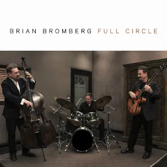 Full Circle by Brian Bromberg