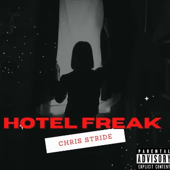 Hotel Freak by Chris Stride