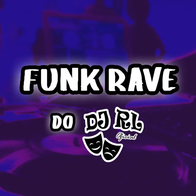 Funk Rave do Dj Rl